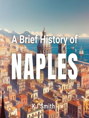 cover image of A Brief History of Naples